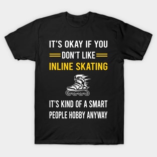 Smart People Hobby Inline Skating Skate Skater T-Shirt